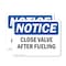 Signmission Close Valve After Fueling, 7 in W x Rectangle, Vinyl Decal OS-2PACK-NS-D-57-L-10670 - alternate 1